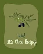 Hello! 365 Olive Recipes