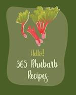 Hello! 365 Rhubarb Recipes