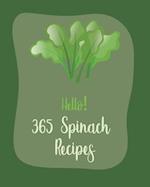 Hello! 365 Spinach Recipes