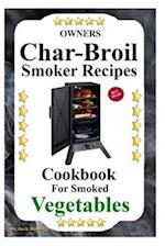 Owners Char Griller Smoker Recipes Cookbook