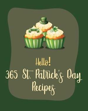 Hello! 365 St. Patricks Day Recipes