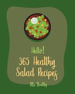 Hello! 365 Healthy Salad Recipes