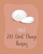 Hello! 200 Goat Cheese Recipes