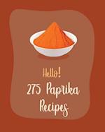 Hello! 275 Paprika Recipes