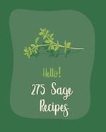 Hello! 275 Sage Recipes