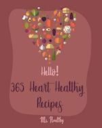 Hello! 365 Heart Healthy Recipes