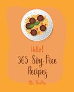 Hello! 365 Soy-Free Recipes