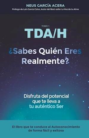 TDA/H ¿Sabes Quién Eres Realmente