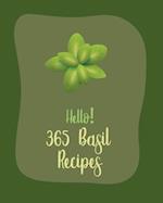 Hello! 365 Basil Recipes