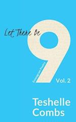 Let There Be Nine Vol. 2