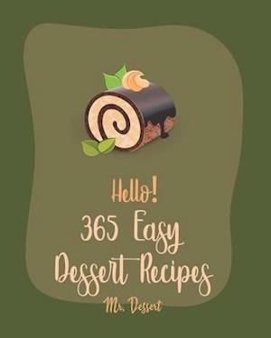 Hello! 365 Easy Dessert Recipes