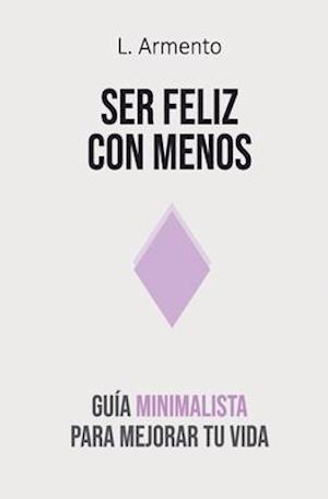 Ser feliz con menos