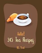 Hello! 345 Tea Recipes