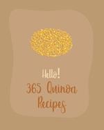 Hello! 365 Quinoa Recipes