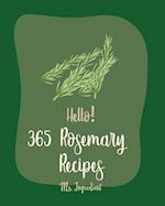 Hello! 365 Rosemary Recipes