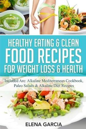 Healthy Eating & Clean Food Recipes for Weight Loss & Health