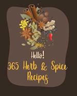 Hello! 365 Herb & Spice Recipes