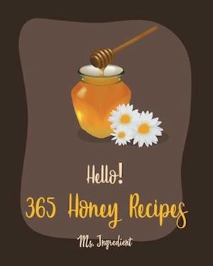 Hello! 365 Honey Recipes