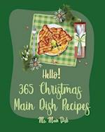 Hello! 365 Christmas Main Dish Recipes