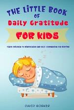 The Little Book of Daily Gratitude for Kids