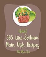 Hello! 365 Low-Sodium Main Dish Recipes