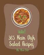 Hello! 365 Main Dish Salad Recipes