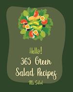 Hello! 365 Green Salad Recipes