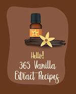 Hello! 365 Vanilla Extract Recipes