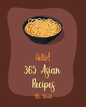 Hello! 365 Asian Recipes