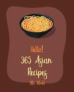 Hello! 365 Asian Recipes