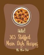 Hello! 365 Stuffed Main Dish Recipes