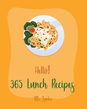 Hello! 365 Lunch Recipes