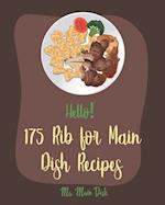 Hello! 175 Rib for Main Dish Recipes