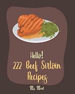 Hello! 222 Beef Sirloin Recipes