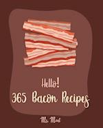 Hello! 365 Bacon Recipes