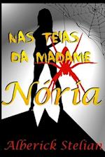 Nas teias da madame Nória