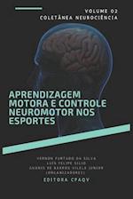 Aprendizagem motora e controle neuromotor nos esportes - volume 2