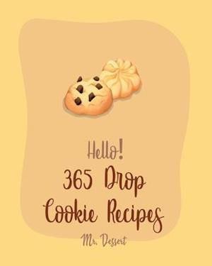 Hello! 365 Drop Cookie Recipes