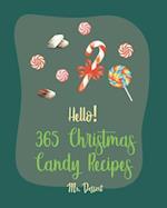 Hello! 365 Christmas Candy Recipes