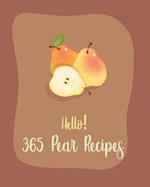 Hello! 365 Pear Recipes