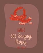 Hello! 365 Sausage Recipes