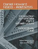 NSE4 Study Guide Part-II Infrastructure : Fortinet Network Security Introduction 