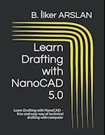 Learn Drafting with NanoCAD 5.0: Learn Drafting with NanoCAD - free and easy way of technical drafting with computer 