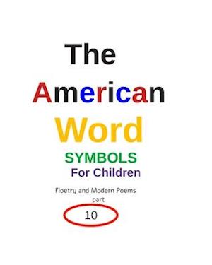 The American Word SYMBOLS For Children Floetry and Modern Poems 10