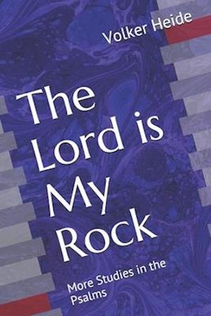 The Lord is My Rock