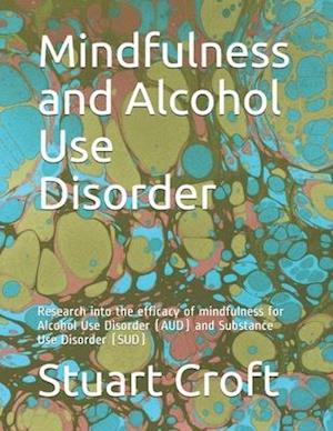 Mindfulness and Alcohol Use Disorder