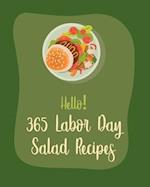 Hello! 365 Labor Day Salad Recipes