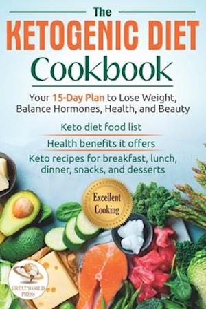 The Ketogenic Diet Cookbook
