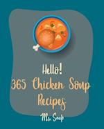 Hello! 365 Chicken Soup Recipes