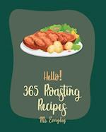 Hello! 365 Roasting Recipes